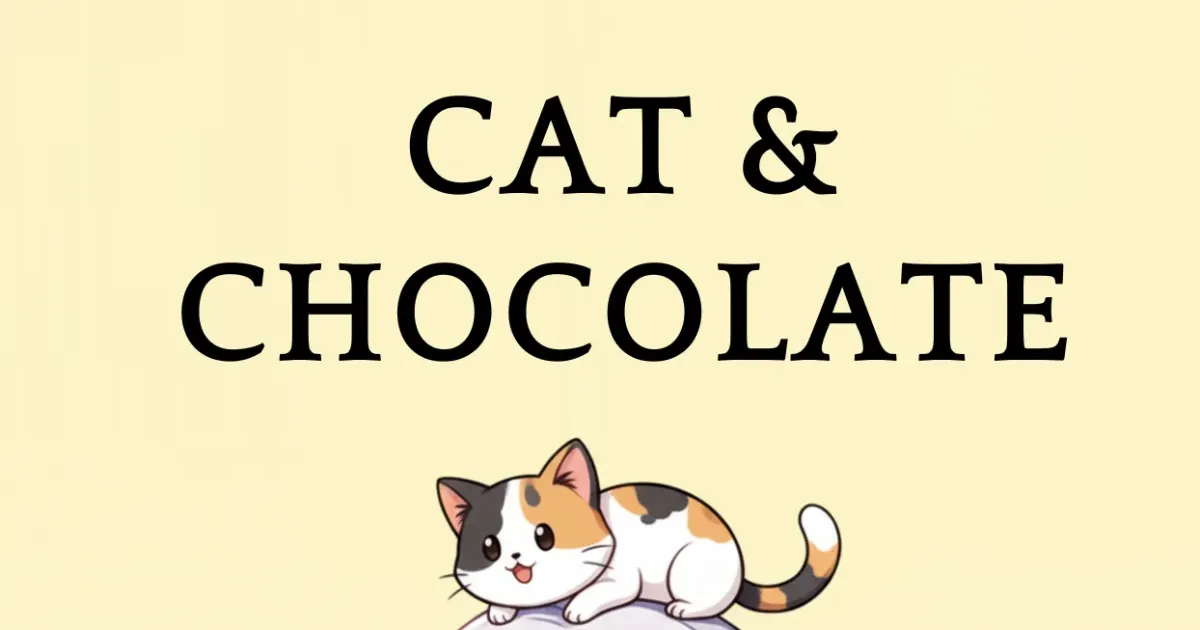 キャット＆チョコレート